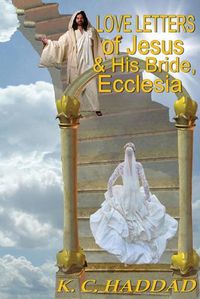 Cover image for Love Letters of Jesus & His Bride, Ecclesia