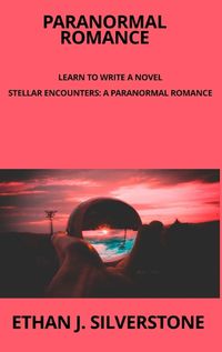 Cover image for Paranormal Romance Learn to write a novel