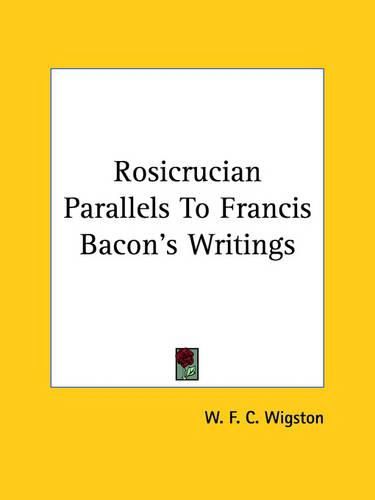 Cover image for Rosicrucian Parallels to Francis Bacon's Writings