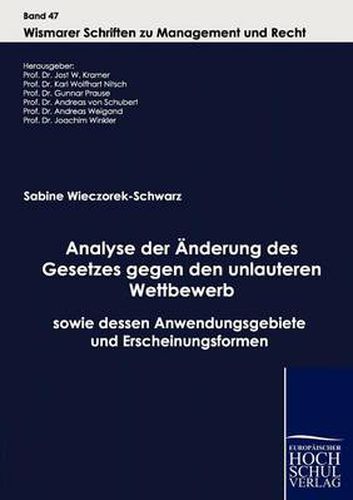 Cover image for Analyse der AEnderung des Gesetzes gegen den unlauteren Wettbewerb sowie dessen Anwendungsgebiete und Erscheinungsformen