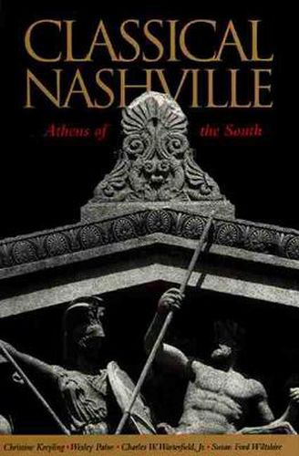 Cover image for Classical Nashville: Athens of the South