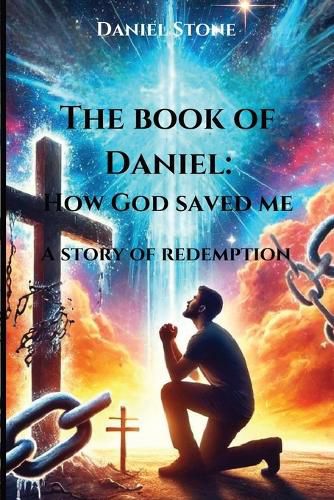 Cover image for The Book of Daniel How God Saved Me