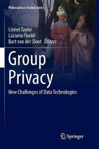 Cover image for Group Privacy: New Challenges of Data Technologies