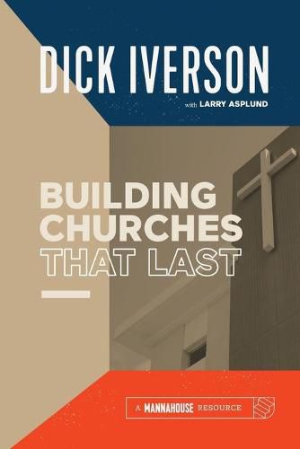 Cover image for Building Churches that Last: Discover the Biblical Pattern for New Testament Growth