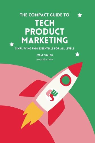 Cover image for The Compact Guide To Tech Product Marketing