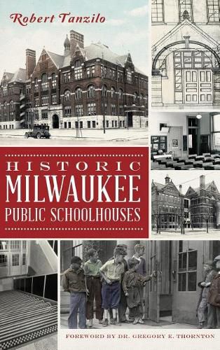 Cover image for Historic Milwaukee Public Schoolhouses