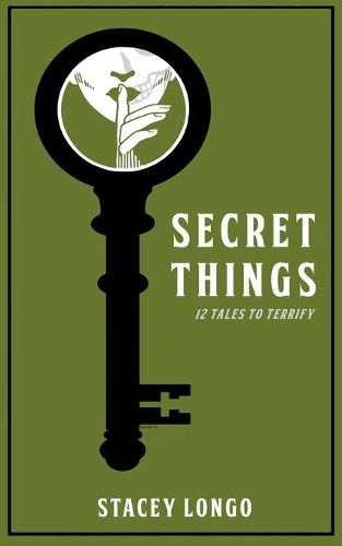 Cover image for Secret Things: Twelve Tales to Terrify