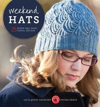 Cover image for Weekend Hats: 25 Knitted Caps, Berets, Cloches, and More