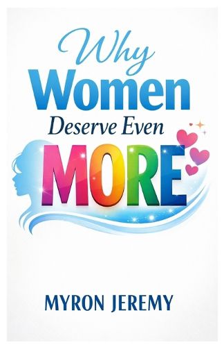 Cover image for Why Women Deserve Even More