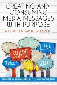 Cover image for Creating and Consuming Media Messages with Purpose