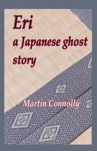 Cover image for Eri, a Japanese ghost story