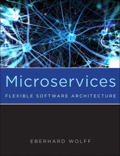 Cover image for Microservices: Flexible Software Architecture