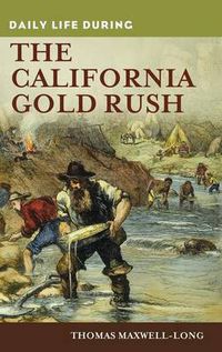 Cover image for Daily Life during the California Gold Rush