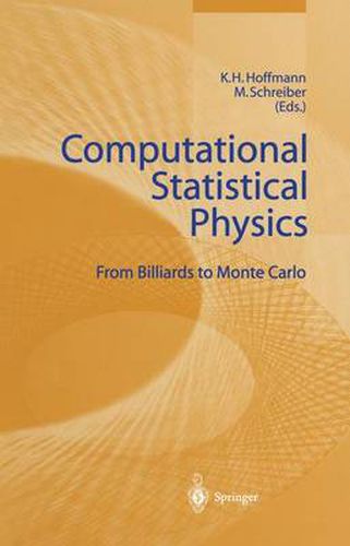 Computational Statistical Physics: From Billiards to Monte Carlo