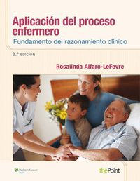 Cover image for Aplicacion del proceso enfermero: Fundamento del razonamiento clinico