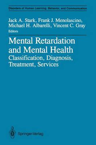 Cover image for Mental Retardation and Mental Health: Classification, Diagnosis, Treatment, Services