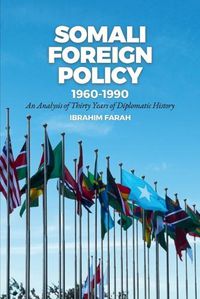 Cover image for Somali Foreign Policy, 1960-1990