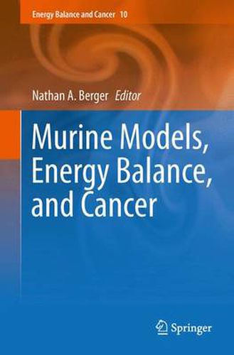 Cover image for Murine Models, Energy Balance, and Cancer