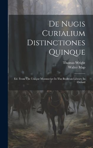 Cover image for De Nugis Curialium Distinctiones Quinque