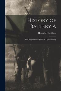 Cover image for History of Battery A