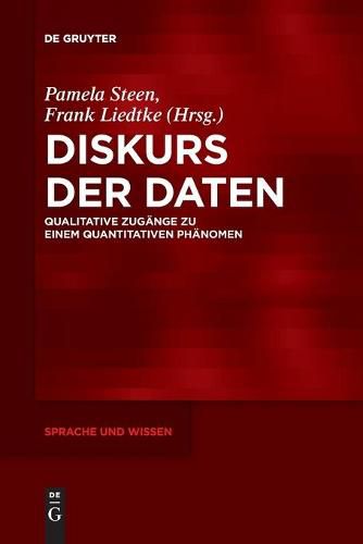 Cover image for Diskurs Der Daten: Qualitative Zugange Zu Einem Quantitativen Phanomen