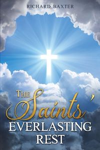 Cover image for The Saints' Everlasting Rest