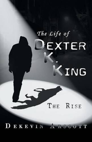 Cover image for The Life of Dexter K. King