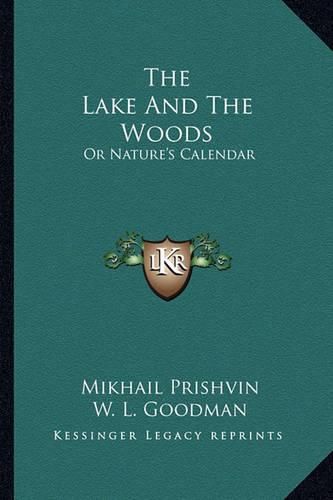 The Lake and the Woods: Or Nature's Calendar