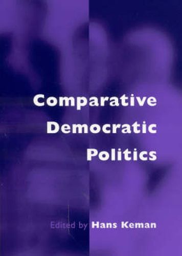 Cover image for Comparative Democratic Politics: A Guide to Contemporary Theory and Research