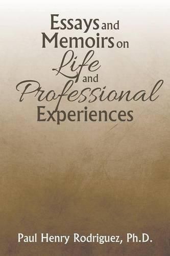 Cover image for Essays and Memoirs on Life and Professional Experiences