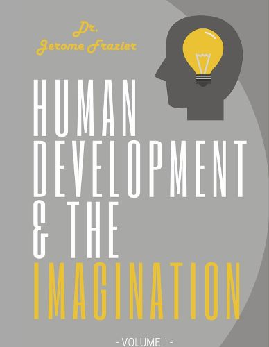 Cover image for Human Development and the Imagination Volume I