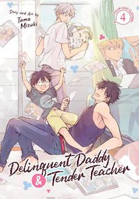 Cover image for Delinquent Daddy and Tender Teacher Vol. 4: Four-Leaf Clovers