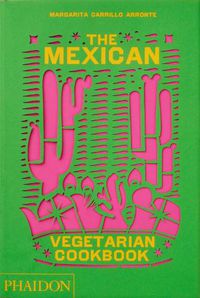 Cover image for The Mexican Vegetarian Cookbook