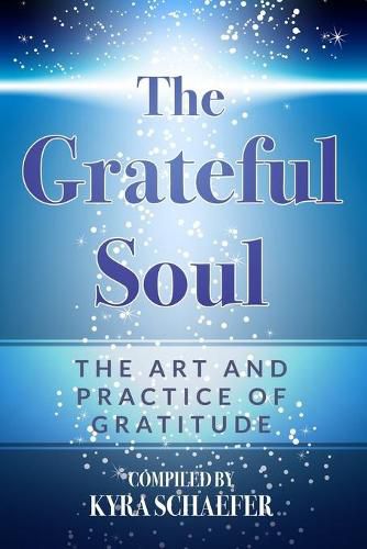 Cover image for The Grateful Soul: The Art And Practice Of Gratitude