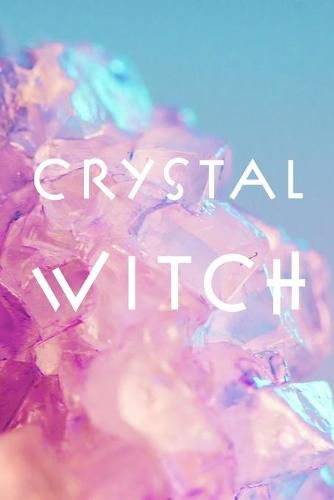 Cover image for Crystal Witch: Pastel Notebook (6 x 9 inches, 120 lined pages)