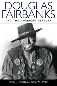 Cover image for Douglas Fairbanks and the American Century