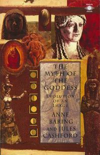 Cover image for The Myth of the Goddess: Evolution of an Image