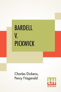 Cover image for Bardell V. Pickwick