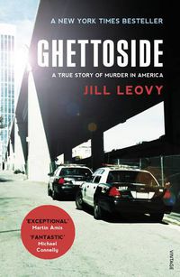 Cover image for Ghettoside: Investigating a Homicide Epidemic