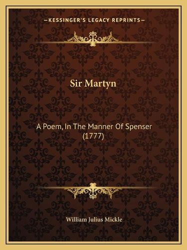 Sir Martyn: A Poem, in the Manner of Spenser (1777)