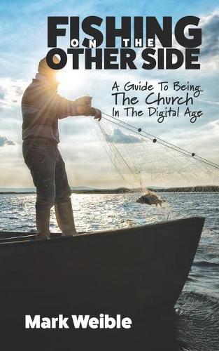 Cover image for Fishing On The Other Side: A Guide To Being The Church In The Digital Age