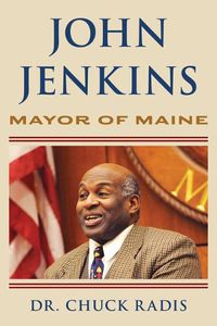 Cover image for John Jenkins: Mayor of Maine