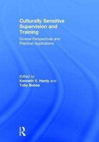 Cover image for Culturally Sensitive Supervision and Training: Diverse Perspectives and Practical Applications