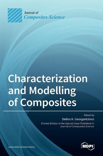 Cover image for Characterization and Modelling of Composites