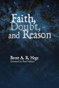 Cover image for Faith, Doubt, and Reason