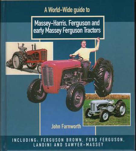 A World Wide Guide to Massey Harris, Ferguson and Early Massey Ferguson Tractors