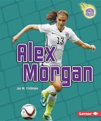 Cover image for Alex Morgan: Soccer