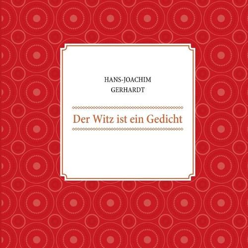 Cover image for Der Witz ist ein Gedicht