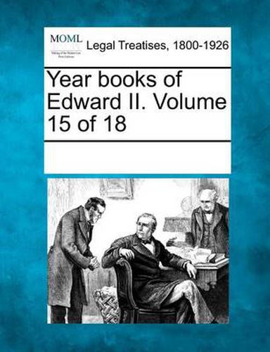 Cover image for Year Books of Edward II. Volume 15 of 18