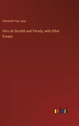 Vers de Societe and Parody, with Other Essays